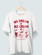 Load image into Gallery viewer, We Dream in Ice Cream T-Shirt
