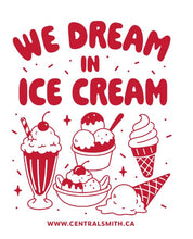 Load image into Gallery viewer, We Dream in Ice Cream T-Shirt
